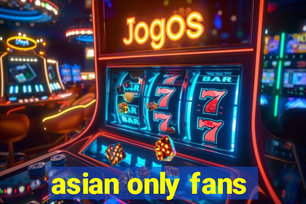 asian only fans